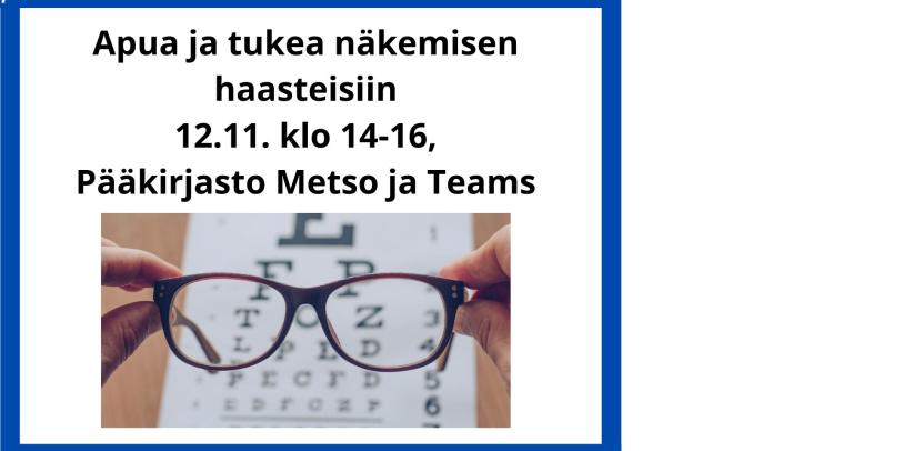 Apua ja tukea näkemisen haasteisiin. Silmälasien läpi näkyy näkötaulu.